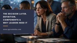 Read more about the article Understanding the Decision Layer. Definition, Components, and Why Leaders Need It