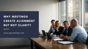 Read more about the article Why Meetings Create Alignment but Not Clarity